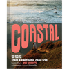 Chronicle Books Coastal: 130 Recipes from a California Road Trip
