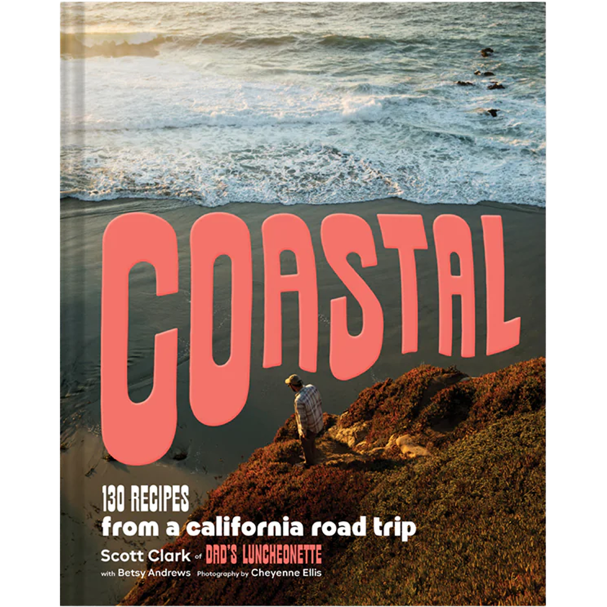 Coastal: 130 Recipes from a California Road Trip alternate view